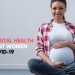 Taking-Care-of-Mental-health-of-Pregnant-Women-during-COVID-19