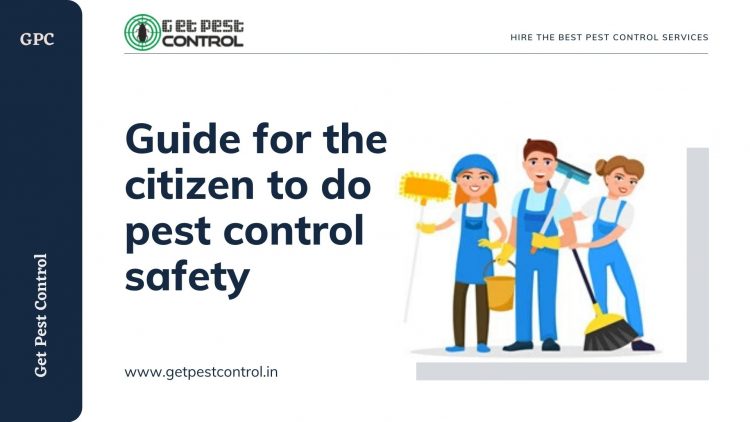 Guide for the Citizen to do Pest Control Safety