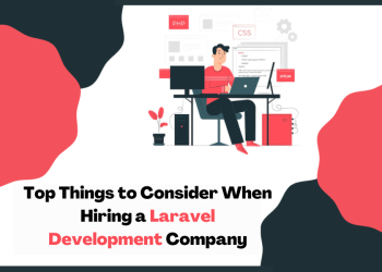 Benefits of Hiring a Laravel development company