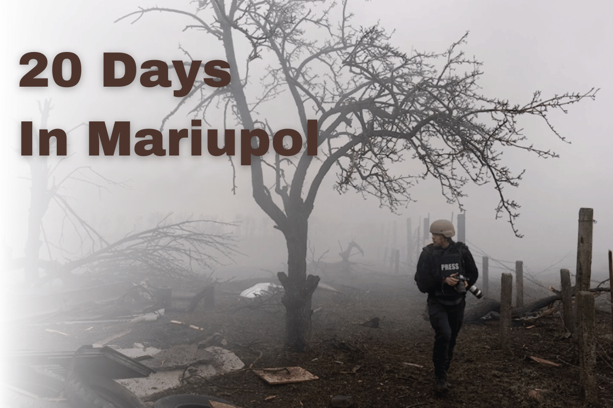 20 Days In Mariupol