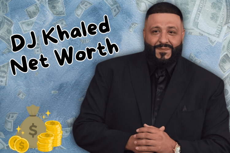 DJ Khaled Net Worth