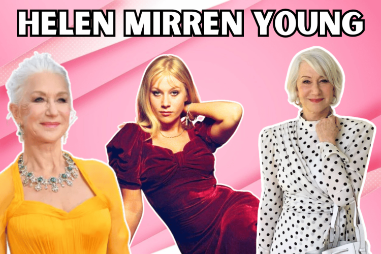 Helen Mirren Young
